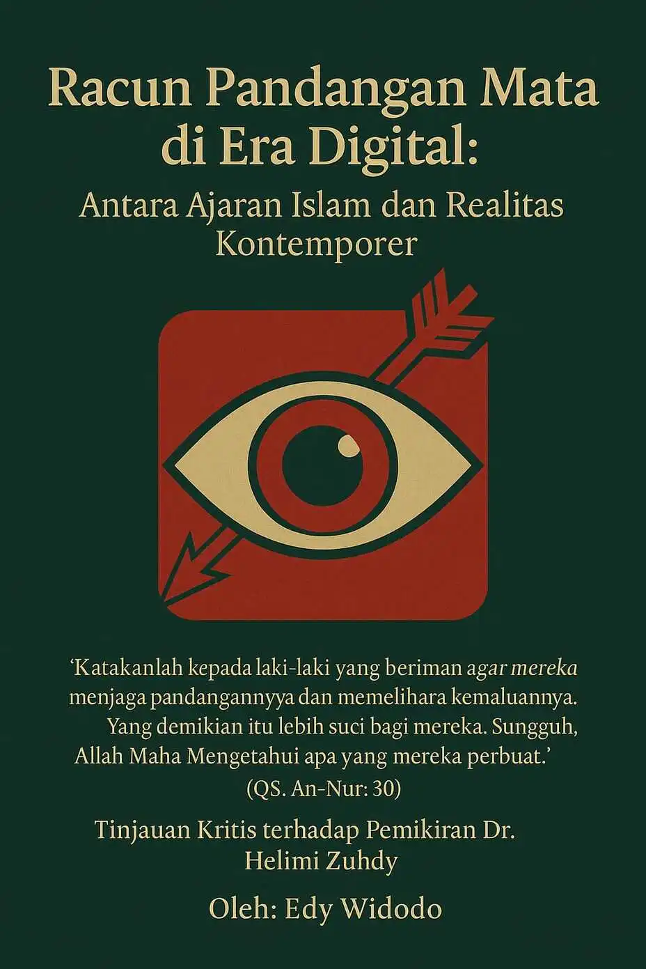 Menjaga Pandangan di Era Digial - Tinjauan Kritis terhadap Pemikiran Dr. Halimi Zuhdy
